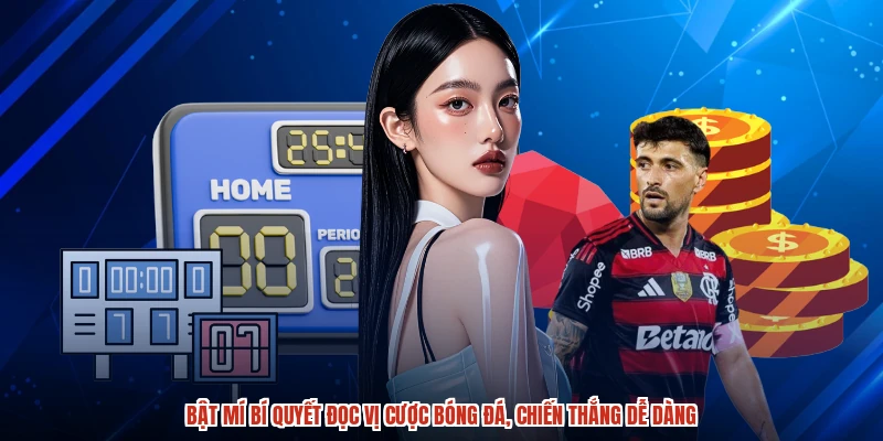 Bật mí bí quyết đọc vị cược bóng đá, chiến thắng dễ dàng