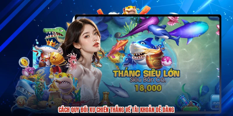 Cách quy đổi xu chiến thắng về tài khoản dễ dàng