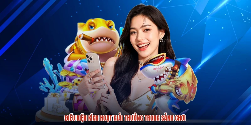 Điều kiện kích hoạt giải thưởng trong sảnh chơi