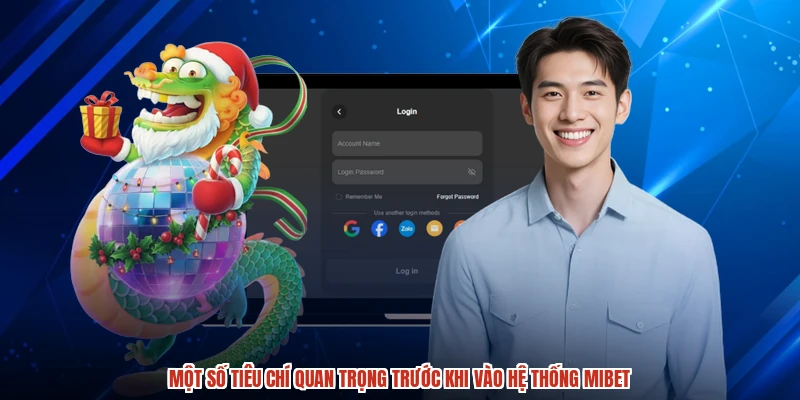 Một số tiêu chí quan trọng trước khi vào hệ thống MIBET