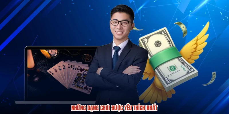 Những dạng chơi được yêu thích nhất